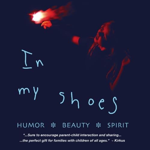 In My Shoes: Humor, Beauty, Spirit - Click to Buy
