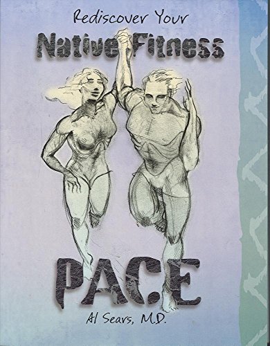 Pace (Pb) Rediscover Your Native Fitness - Click to Buy