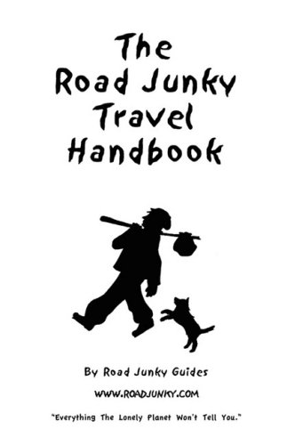The Road Junky Travel Handbook - Click to Buy