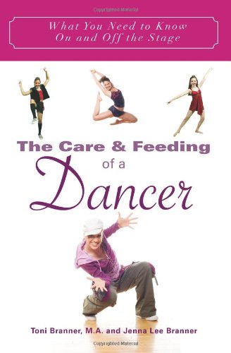 The Care & Feeding of A Dancer - Click to Buy