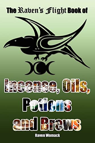 The Raven's Flight Book of Incense, Oils, Potions and Brews - Click to Buy