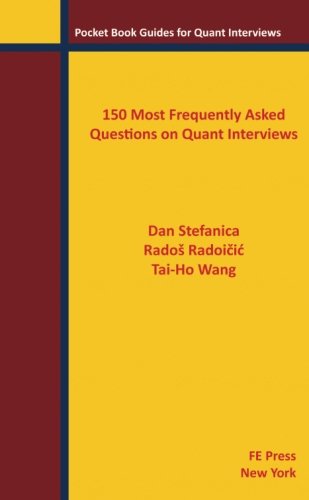 150 Most Frequently Asked Questions on Quant Interviews (Pocket Book Guides for Quant Interviews) - Click to Buy