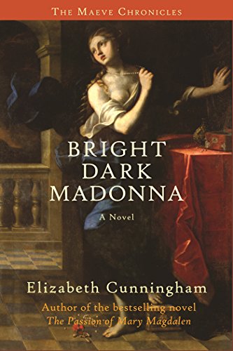 Bright Dark Madonna: A Novel (The Maeve Chronicles, 3, Band 3) - Click to Buy