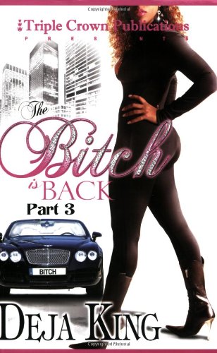 The Bitch is Back (Triple Crown Publications Presents) - Click to Buy