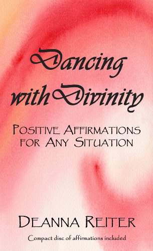 Dancing with Divinity - Positive Affirmations for Any Situation - Click to Buy