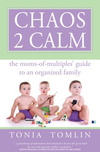 Chaos 2 Calm: The Moms-of-Multiples' Guide to an Organized Family - Click to Buy