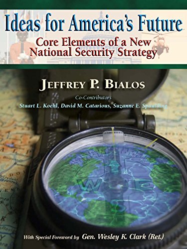 Ideas for America's Future: Core Elements of a New National Security Strategy - Click to Buy