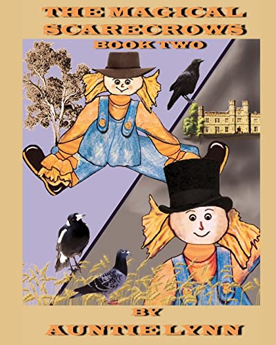 The Magical Scarecrows - Book Two: By Auntie Lynn