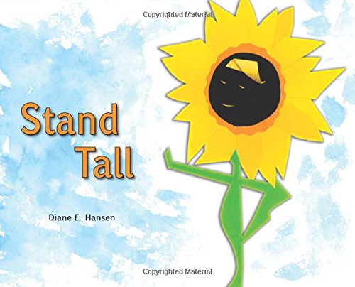 Stand Tall! Growing The Courage To Be Uniquely You - Click to Buy