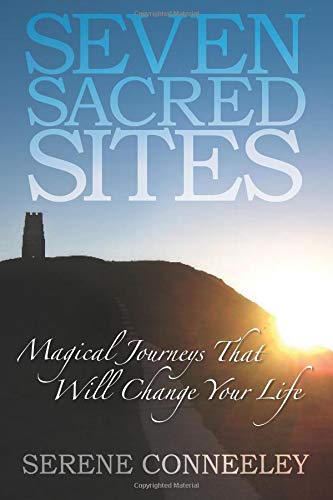 Seven Sacred Sites: Magical Journeys That Will Change Your Life - Click to Buy