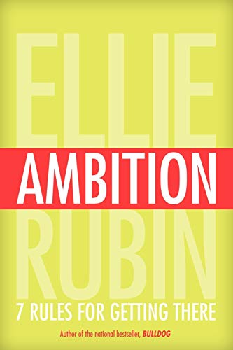 Ambition: 7 Rules for Getting There - Click to Buy