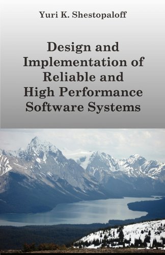 Design and Implementation of Reliable and High Performance Software Systems Including Distributed and Parallel Computing and Interprocess Communicatio - Click to Buy