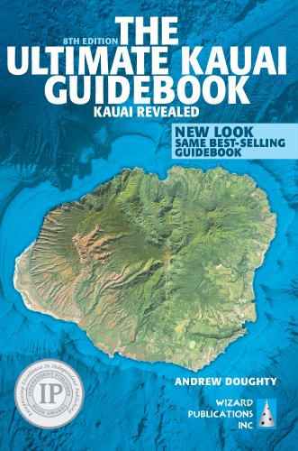 The Ultimate Kauai Guidebook: Kauai Revealed - Click to Buy