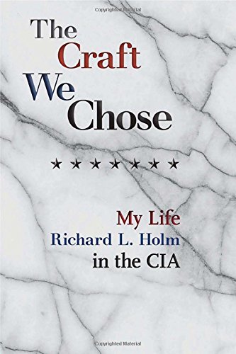 The Craft We Chose: My Life in the CIA - Click to Buy