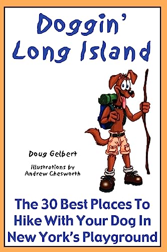Doggin' Long Island: The 30 Best Places To Hike With Your Dog In New York's Playground - Click to Buy