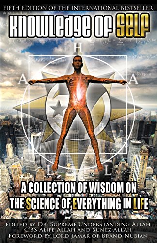 Knowledge of Self: A Collection of Wisdom on the Science of Everything in Life - Click to Buy