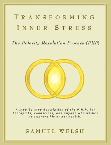 Transforming Inner Stress: The Polarity Resolution Process (P.R.P.) - Click to Buy