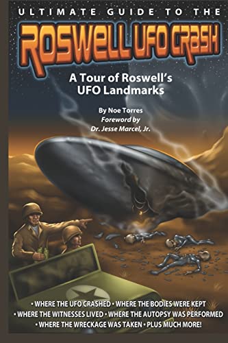 Ultimate Guide to the Roswell UFO Crash: A Tour of Roswell's UFO Landmarks - Click to Buy