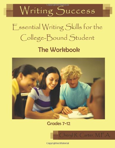 Writing Success Student Workbook: Essential Writing Skills for the College-Bound Student - Click to Buy