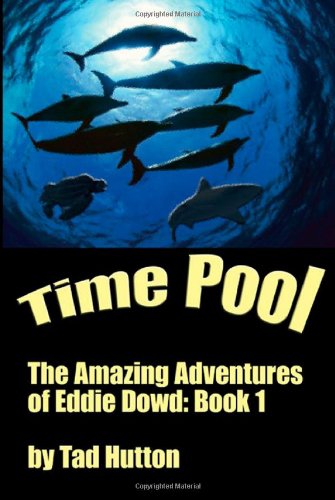 Time Pool: The Amazing Adventures of Eddie Dowd