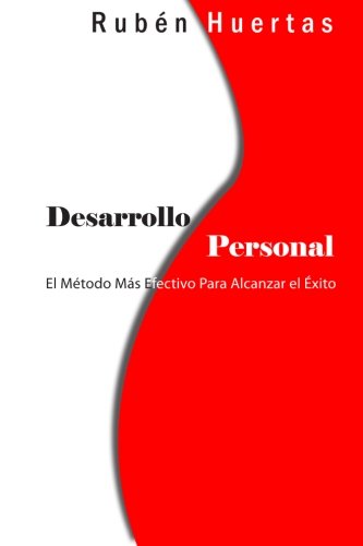 Desarrollo Personal: El Método Más Efectivo Para Alcanzar el Éxito - Click to Buy
