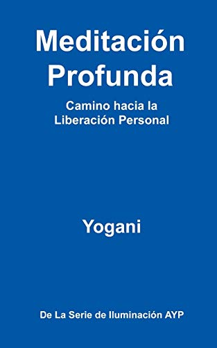Meditación Profunda - Camino hacia la Liberación Personal (Spanish Edition) - Click to Buy