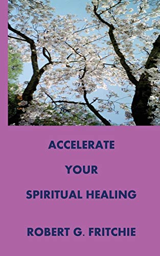 Accelerate Your Spiritual Healing - Click to Buy