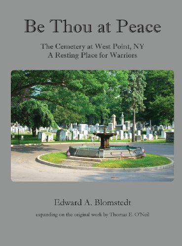 Be Thou at Peace, the Cemetery at West Point, NY. a Resting Place for Warriors - Click to Buy