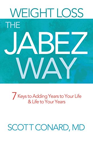 Weight Loss the Jabez Way: 7 Keys to Adding Years to Your Life - Click to Buy