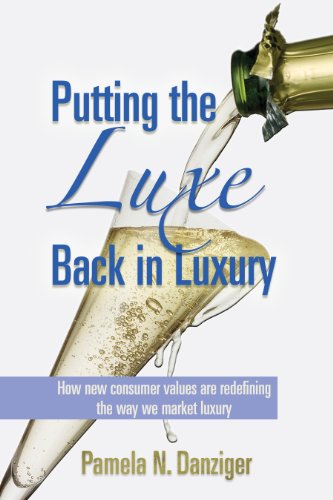 Putting the Luxe Back in Luxury: How New Consumer Values Are Redefining the Way We Market Luuxury - Click to Buy