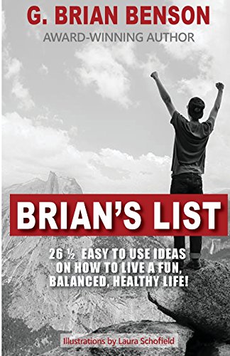 Brian's List: 26 1/2 easy to use ideas on how to live a fun, balanced, healthy life! - Click to Buy