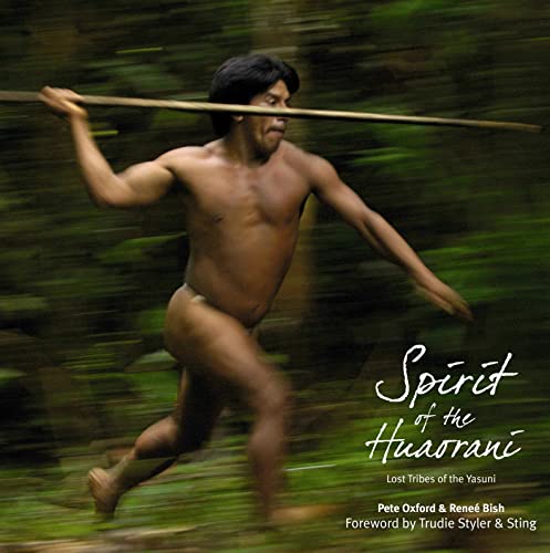 Spirit of the Huaorani: Lost Tribes of the Yasuni - Click to Buy