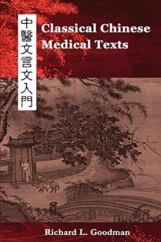 Classical Chinese Medical Texts: Learning to Read the Classics of Chinese Medicine (Vol. I) - Click to Buy