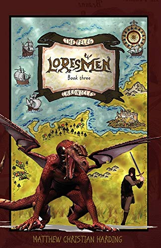 Loresmen: The Peleg Chronicles, book three
