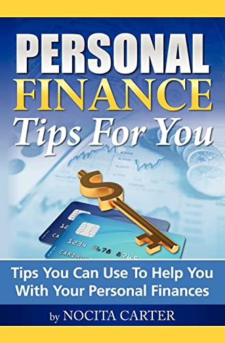 Personal Finance Tips For You: Tips You Can Use To Help You With Your Personal Finances