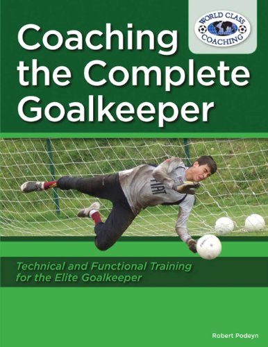 Coaching the Complete Goalkeeper - Click to Buy