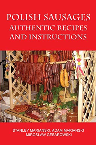 Polish Sausages, Authentic Recipes And Instructions - Click to Buy