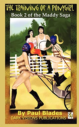 The Training of a Ponygirl: Book Two of the Maddy Saga - Click to Buy