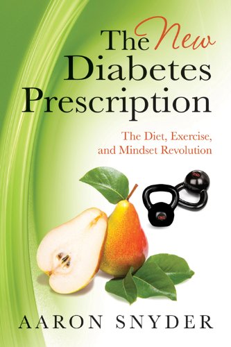 The New Diabetes Prescription: The Diet, Exercise, and Mindset Revolution