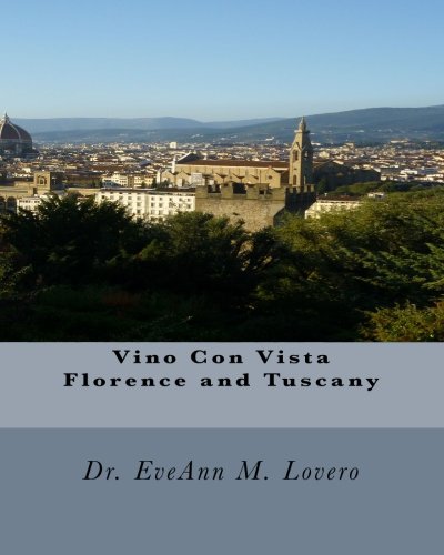 Vino Con Vista Florence and Tuscany: Wine With a View of Italy - Click to Buy