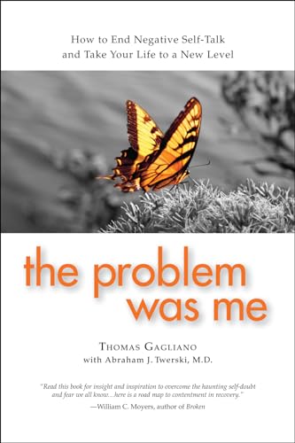 The Problem Was Me: How to End Negative Self-Talk and Take Your Life to a New Level - Click to Buy