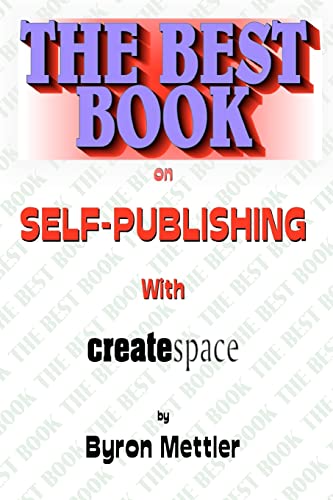 Self-Publishing With CreateSpace: The Best Book on Self-Publishing with CreateSpace - Click to Buy