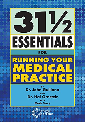 31 1/2 Essentials for Running Your Medical Practice - Click to Buy