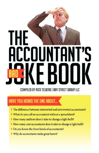The Accountant’s (Bad) Joke Book: Have you heard the one about ... ? - Click to Buy