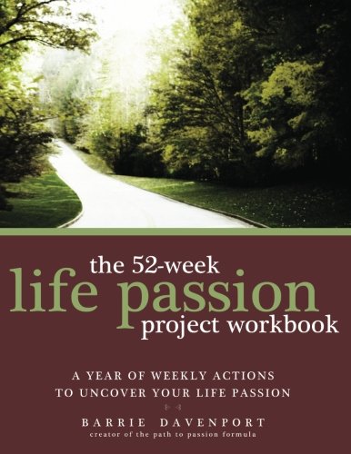 The 52-Week Life Passion Project Workbook - Click to Buy