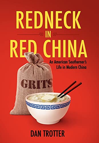 Redneck in Red China: An American Southerner's Life in Modern China - Click to Buy