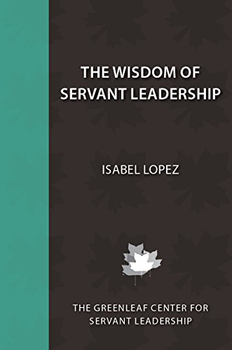 The Wisdom of Servant Leadership - Click to Buy