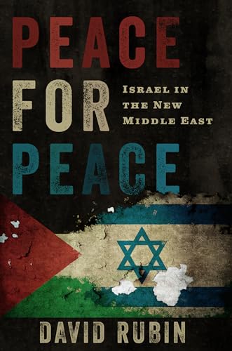 Peace for Peace: Israel in the New Middle East - Click to Buy