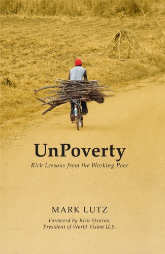 UnPoverty: Rich Lessons from the Working Poor - Click to Buy