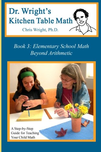 Dr. Wright's Kitchen Table Math: Book 3 - Click to Buy
